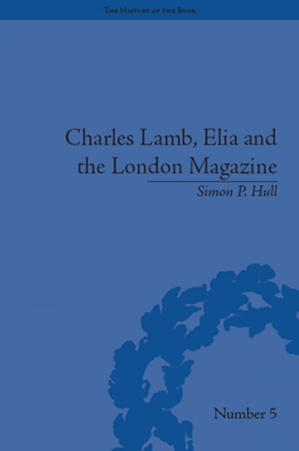 Big bigCover of Charles Lamb, Elia and the London Magazine