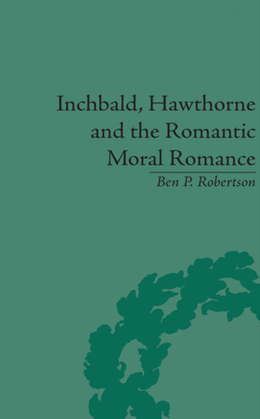 Big bigCover of Inchbald, Hawthorne and the Romantic Moral Romance