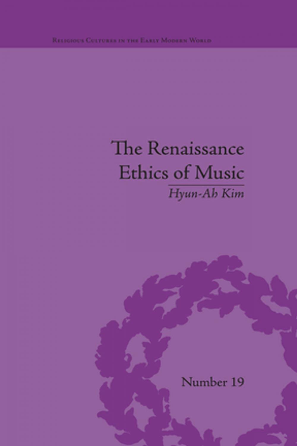 Big bigCover of The Renaissance Ethics of Music