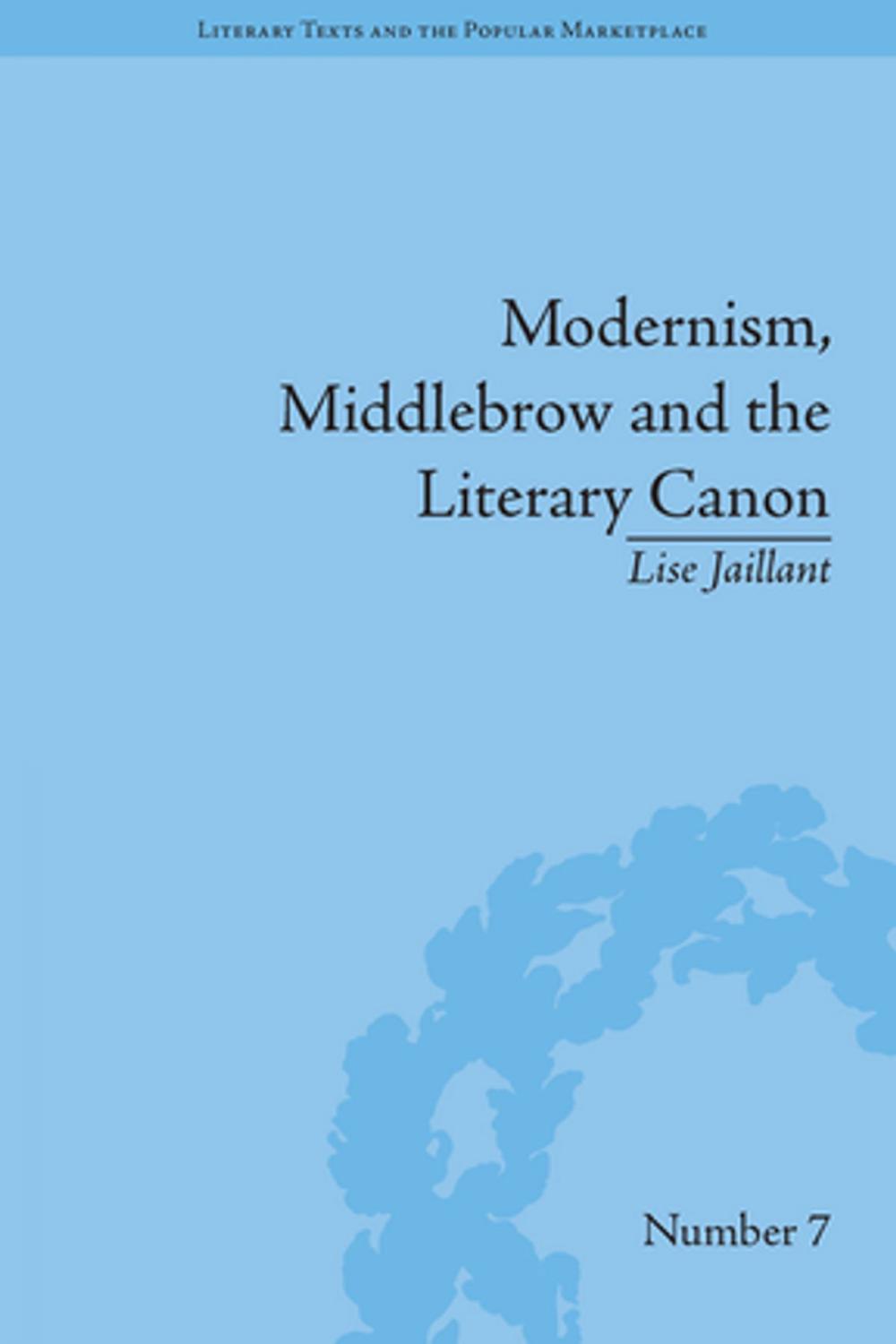 Big bigCover of Modernism, Middlebrow and the Literary Canon