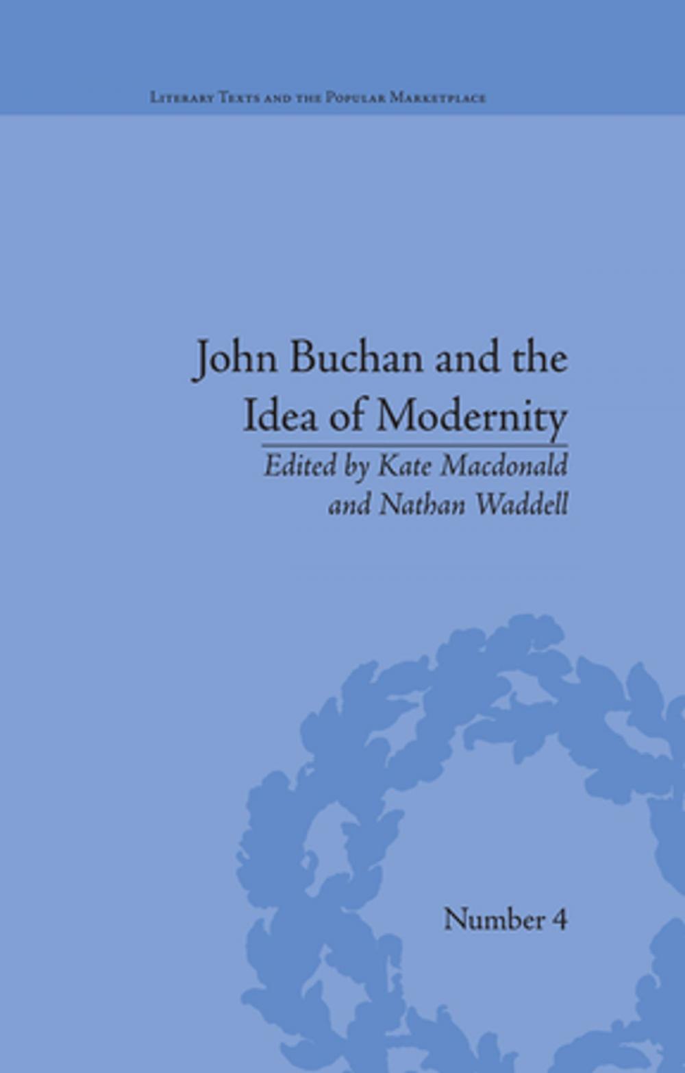 Big bigCover of John Buchan and the Idea of Modernity