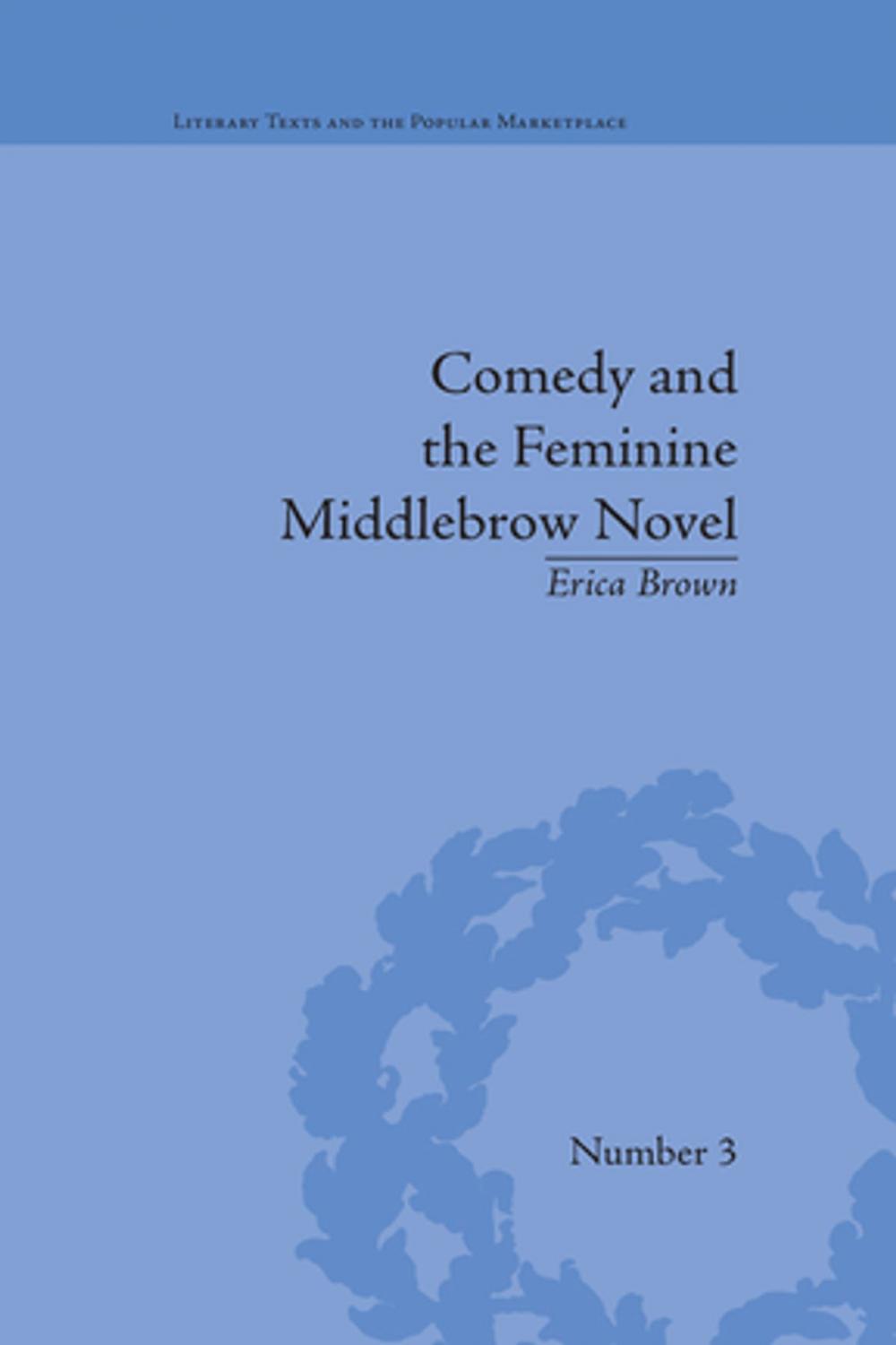 Big bigCover of Comedy and the Feminine Middlebrow Novel