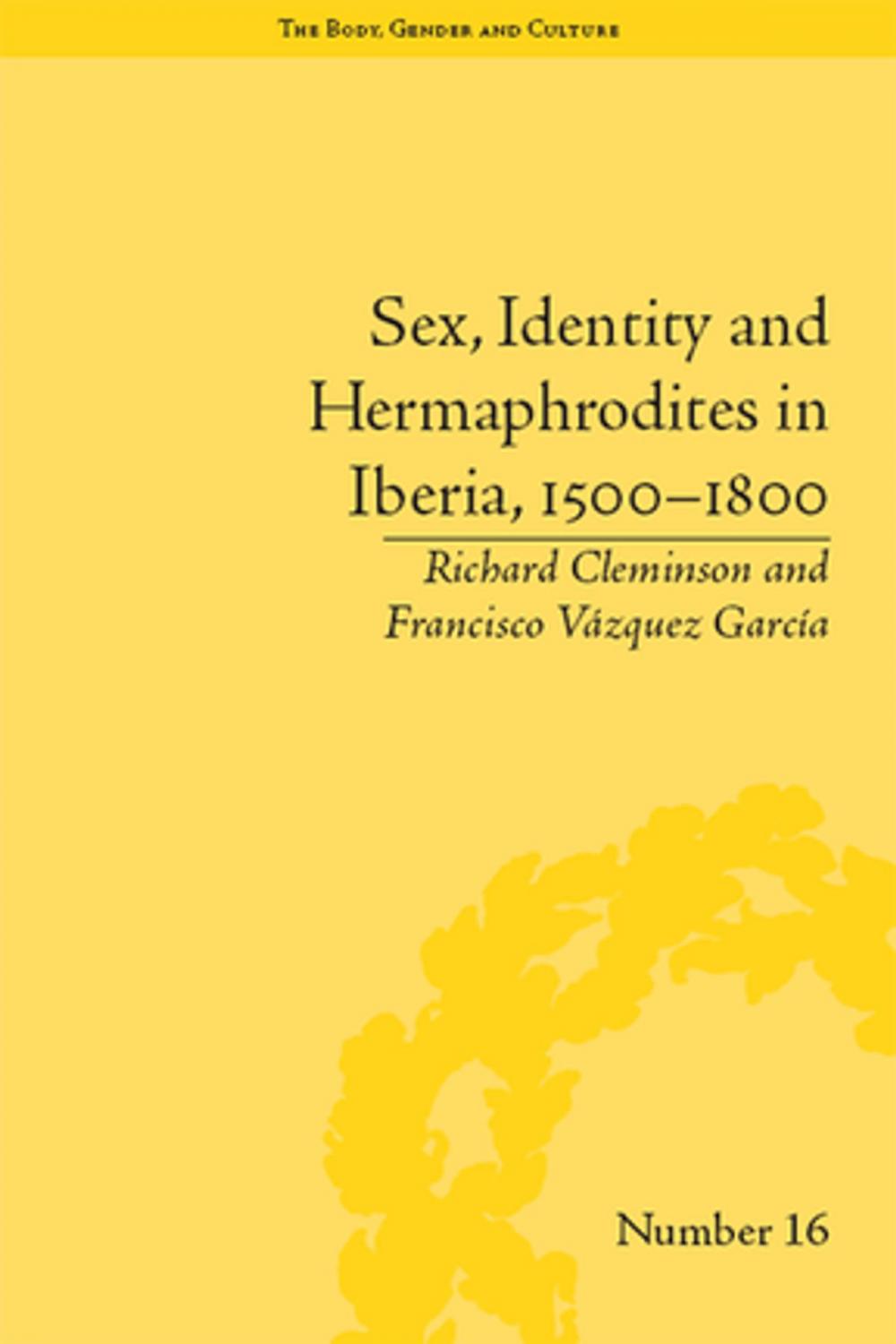 Big bigCover of Sex, Identity and Hermaphrodites in Iberia, 1500–1800
