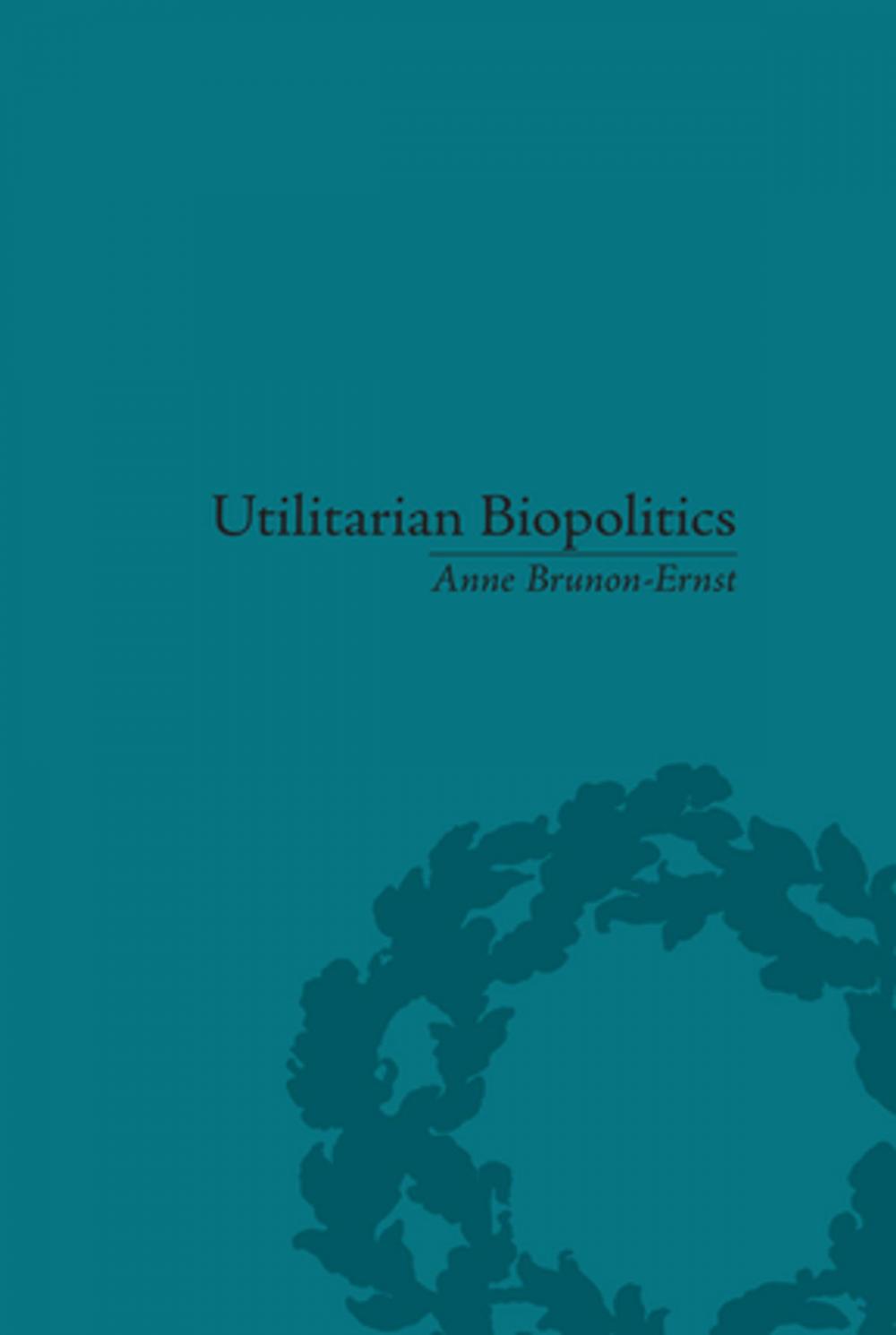 Big bigCover of Utilitarian Biopolitics