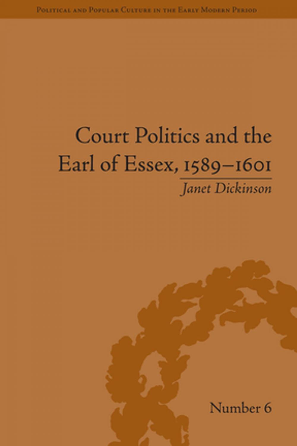 Big bigCover of Court Politics and the Earl of Essex, 1589–1601