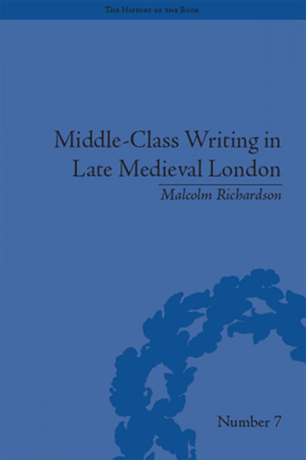 Big bigCover of Middle-Class Writing in Late Medieval London