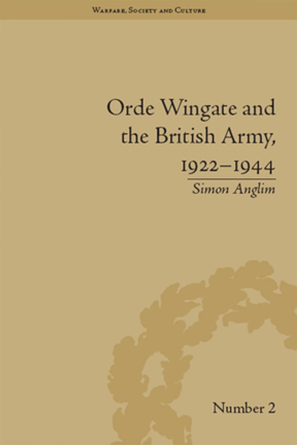 Big bigCover of Orde Wingate and the British Army, 1922-1944