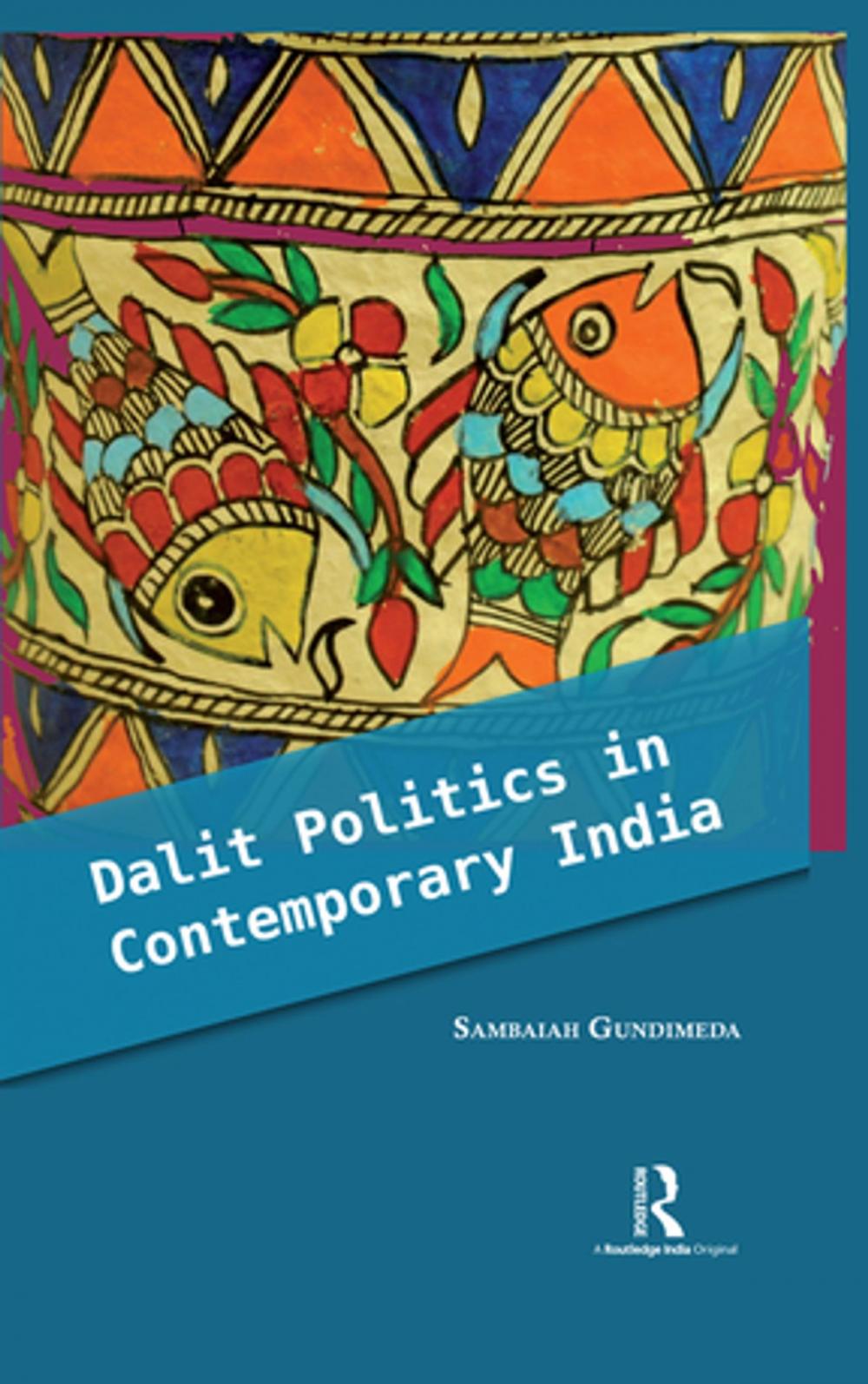 Big bigCover of Dalit Politics in Contemporary India