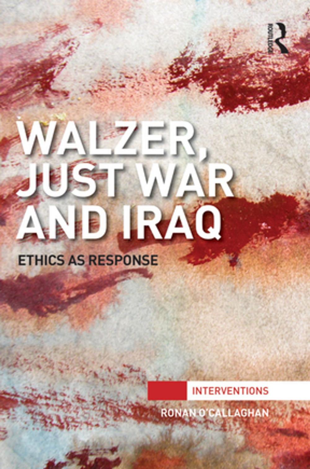 Big bigCover of Walzer, Just War and Iraq