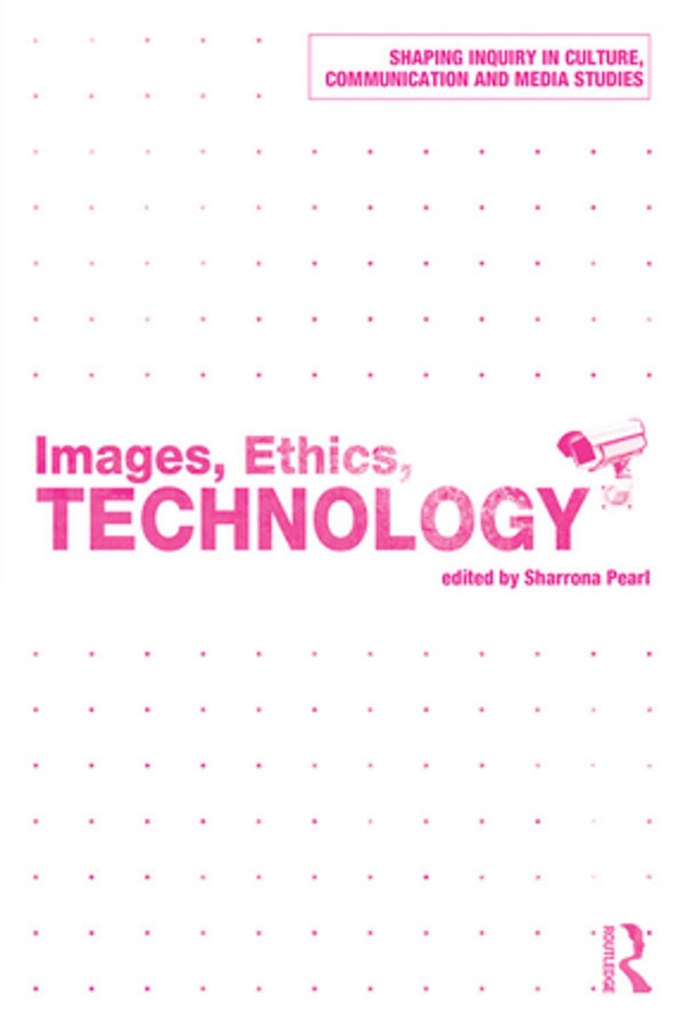 Big bigCover of Images, Ethics, Technology