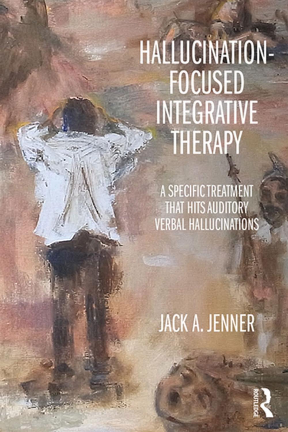 Big bigCover of Hallucination-focused Integrative Therapy