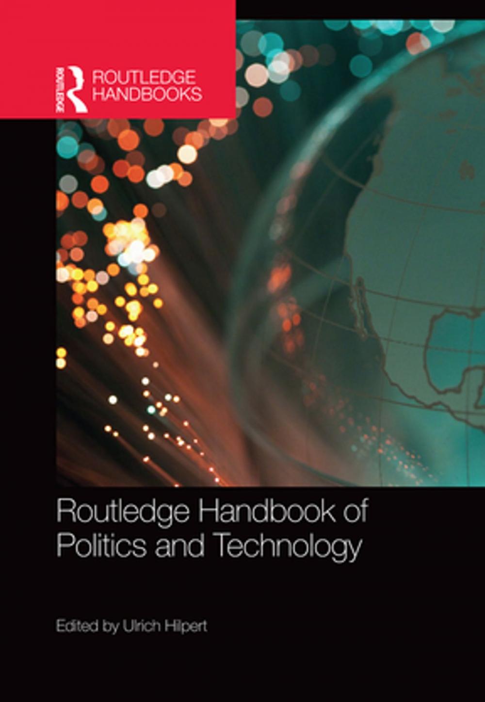 Big bigCover of Routledge Handbook of Politics and Technology