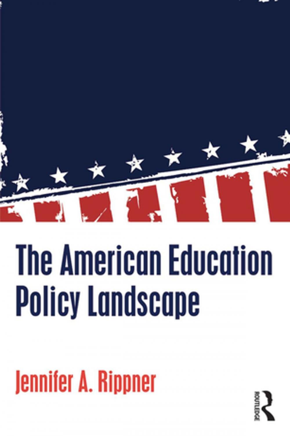 Big bigCover of The American Education Policy Landscape