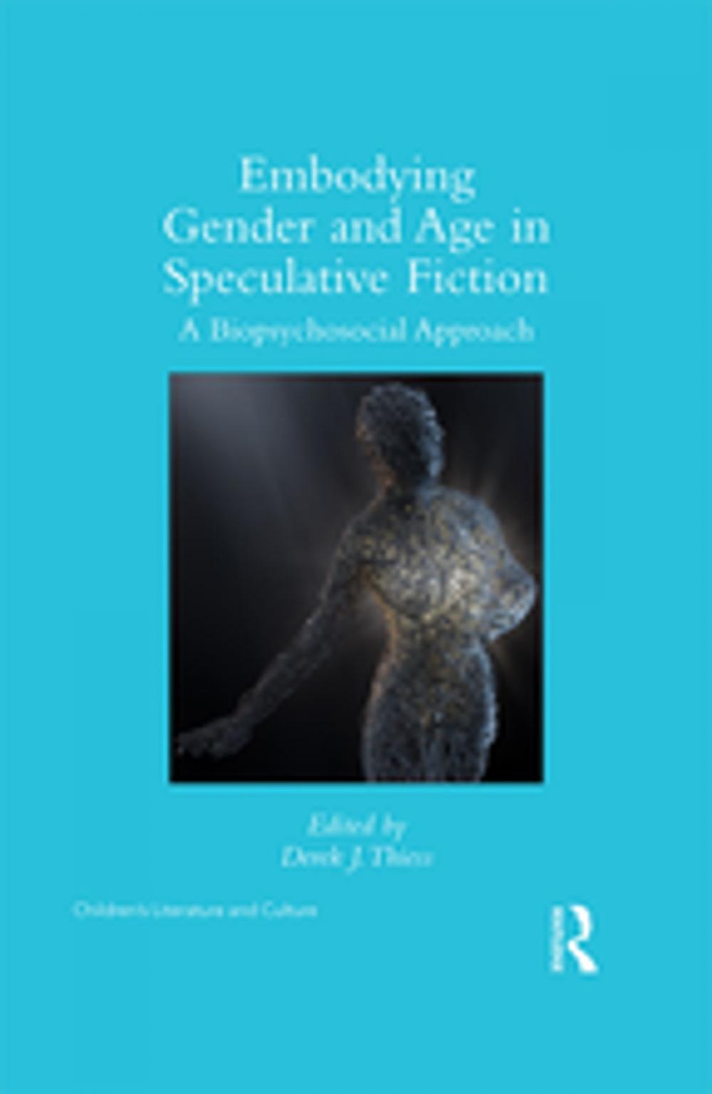 Big bigCover of Embodying Gender and Age in Speculative Fiction