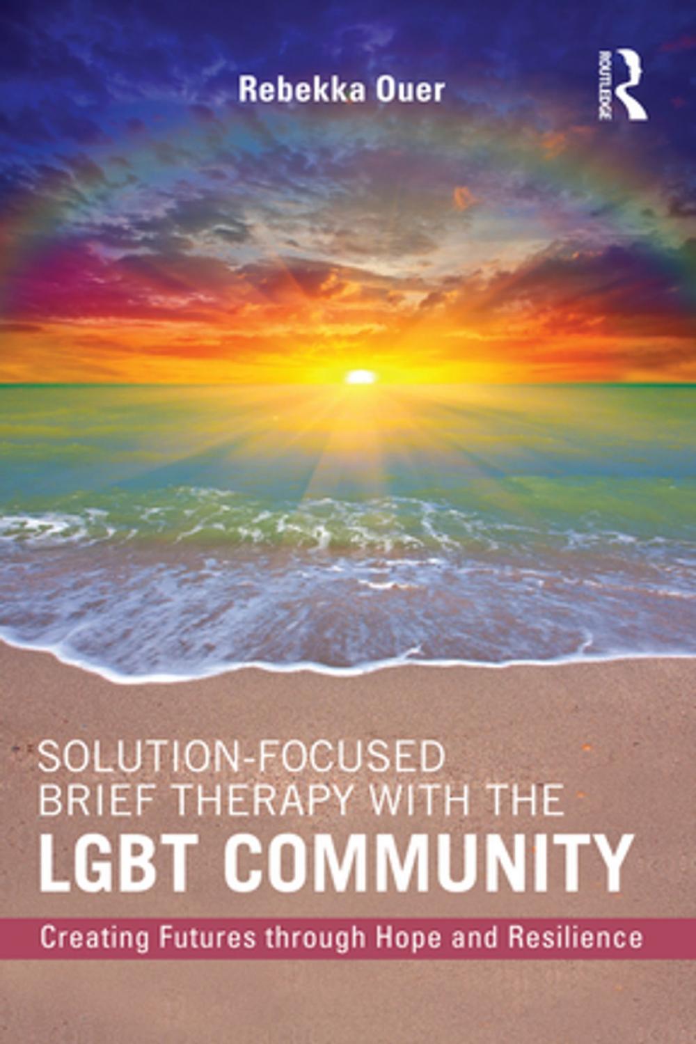 Big bigCover of Solution-Focused Brief Therapy with the LGBT Community