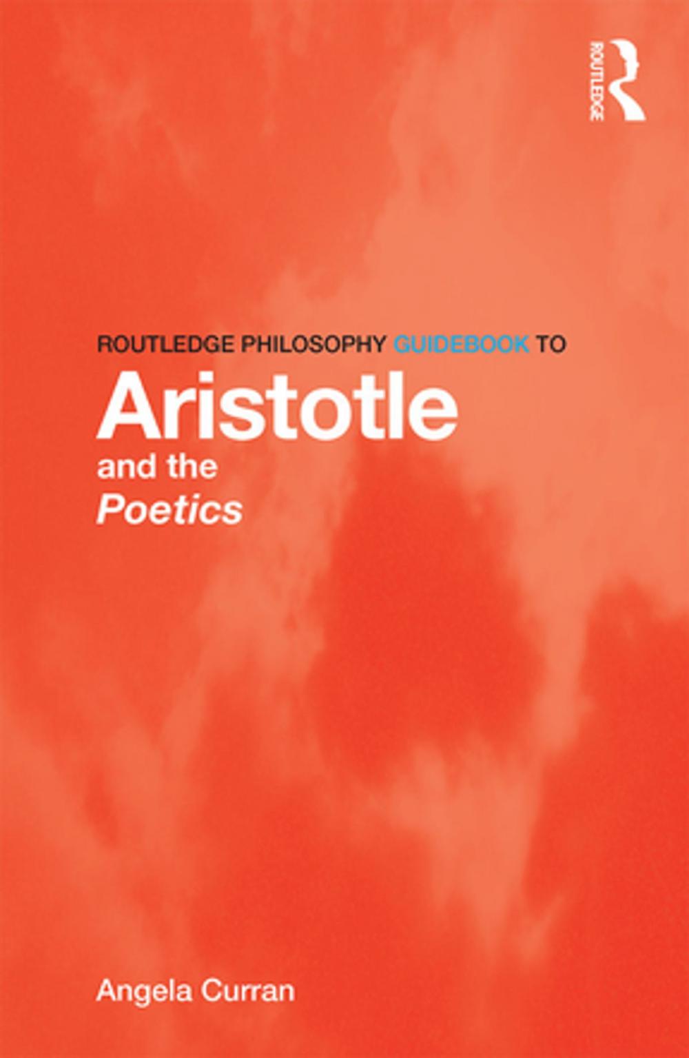 Big bigCover of Routledge Philosophy Guidebook to Aristotle and the Poetics