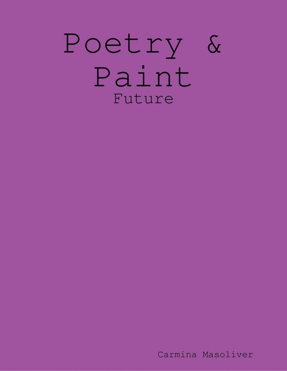 Big bigCover of Poetry & Paint - Future