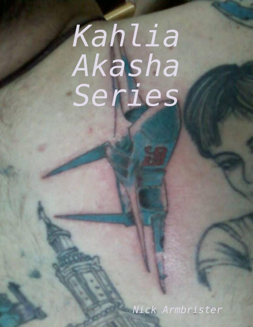 Big bigCover of Kahlia Akasha Series