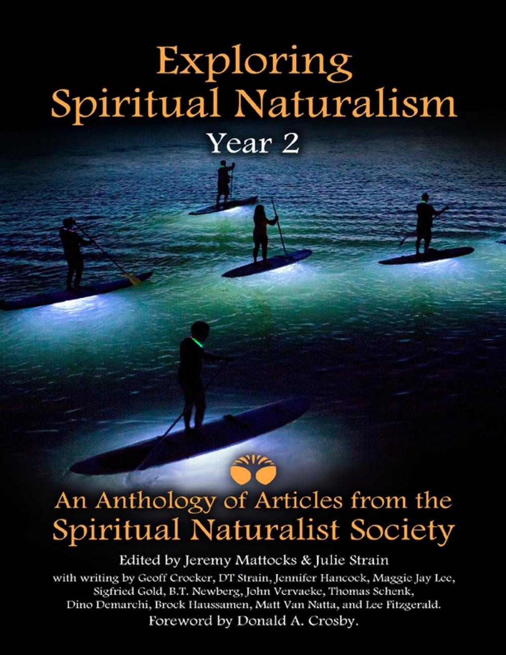 Big bigCover of Exploring Spiritual Naturalism, Year 2: An Anthology of Articles from the Spiritual Naturalist Society