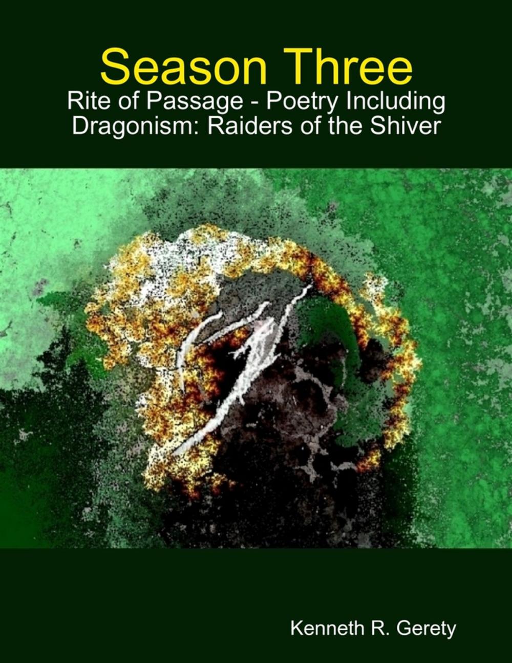 Big bigCover of Season Three: Rite of Passage - Poetry Including Dragonism: Raiders of the Shiver