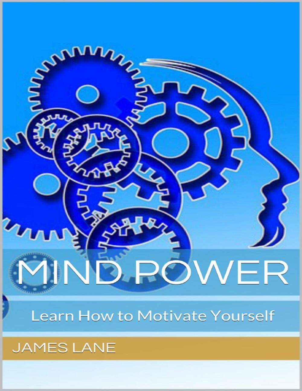 Big bigCover of Mind Power: Learn How to Motivate Yourself