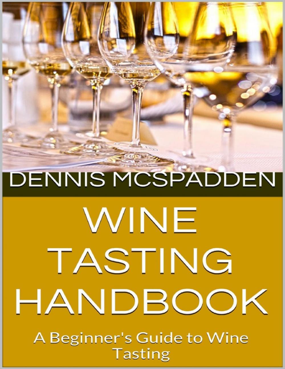 Big bigCover of Wine Tasting Handbook: A Beginner's Guide to Wine Tasting