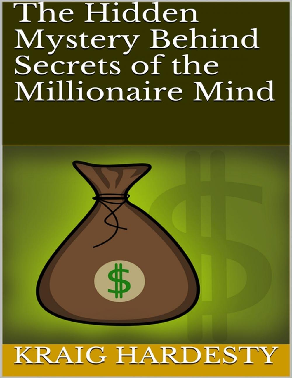 Big bigCover of The Hidden Mystery Behind Secrets of the Millionaire Mind