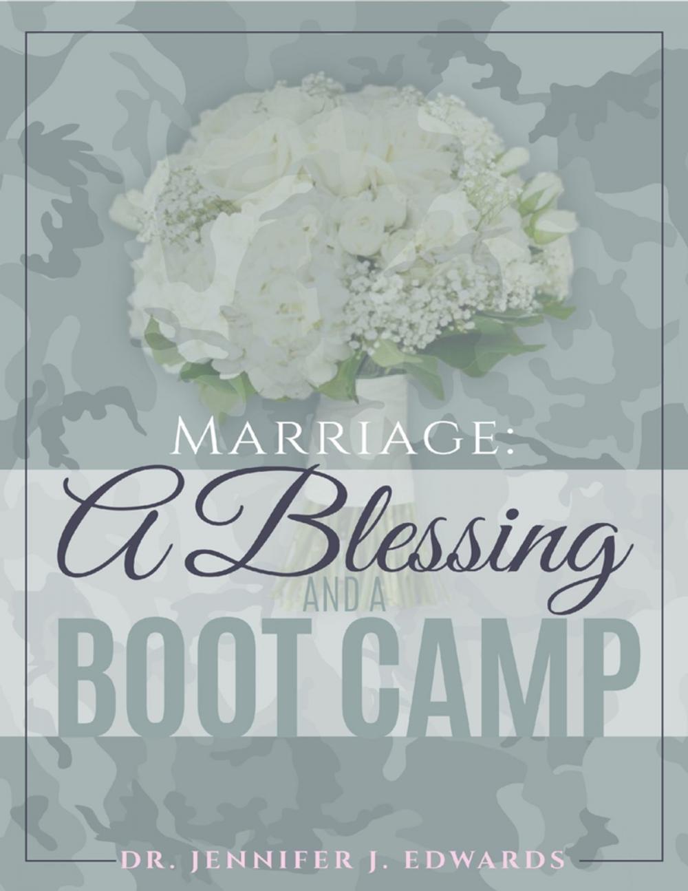 Big bigCover of Marriage: A Blessing and a Boot Camp