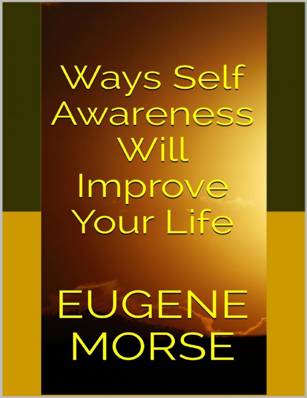 Big bigCover of Ways Self Awareness Will Improve Your Life