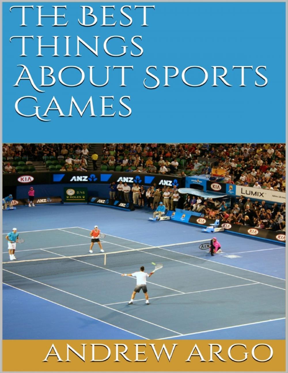 Big bigCover of The Best Things About Sports Games