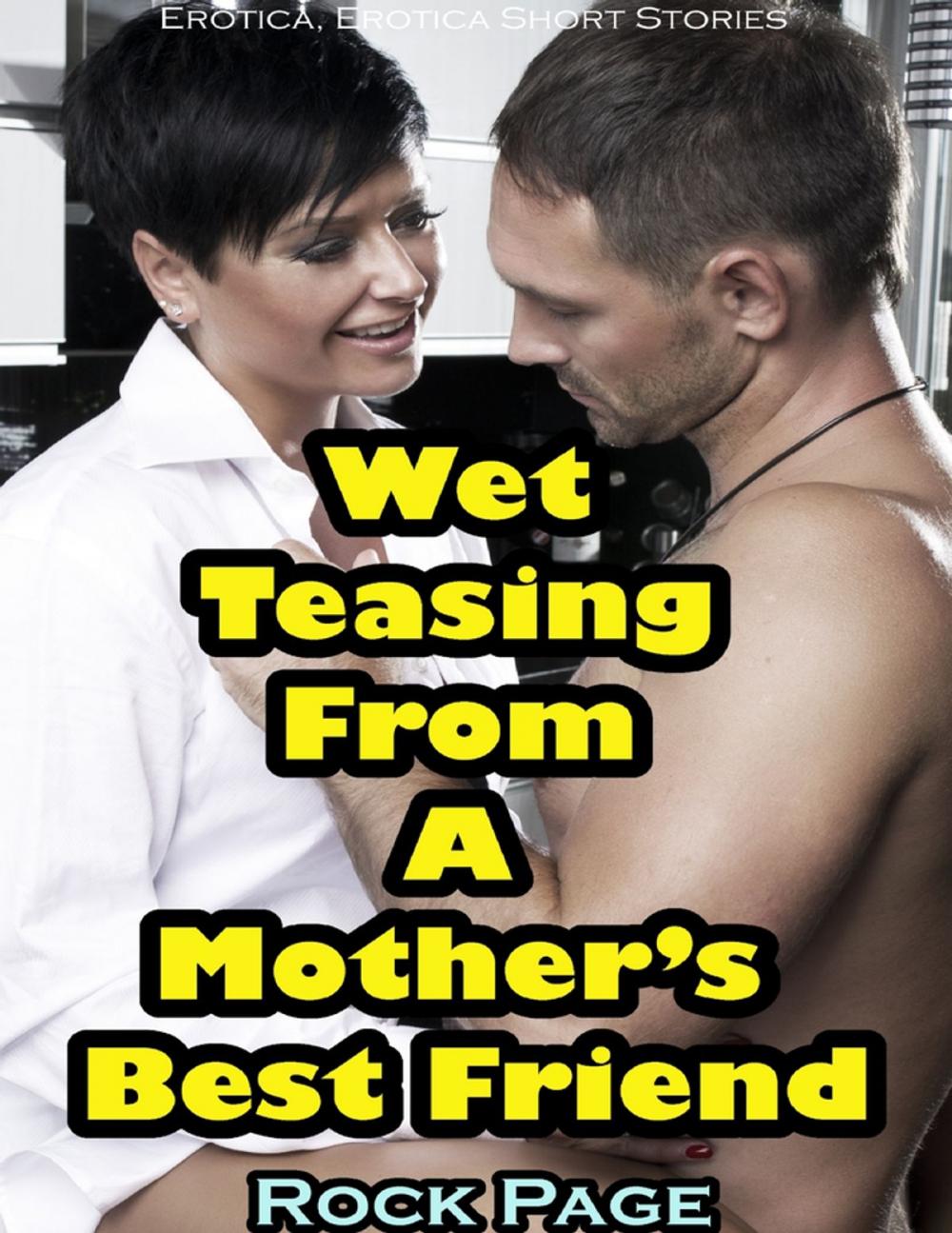 Big bigCover of Wet Teasing from a Mother’s Best Friend (Erotica, Erotica Short Stories)