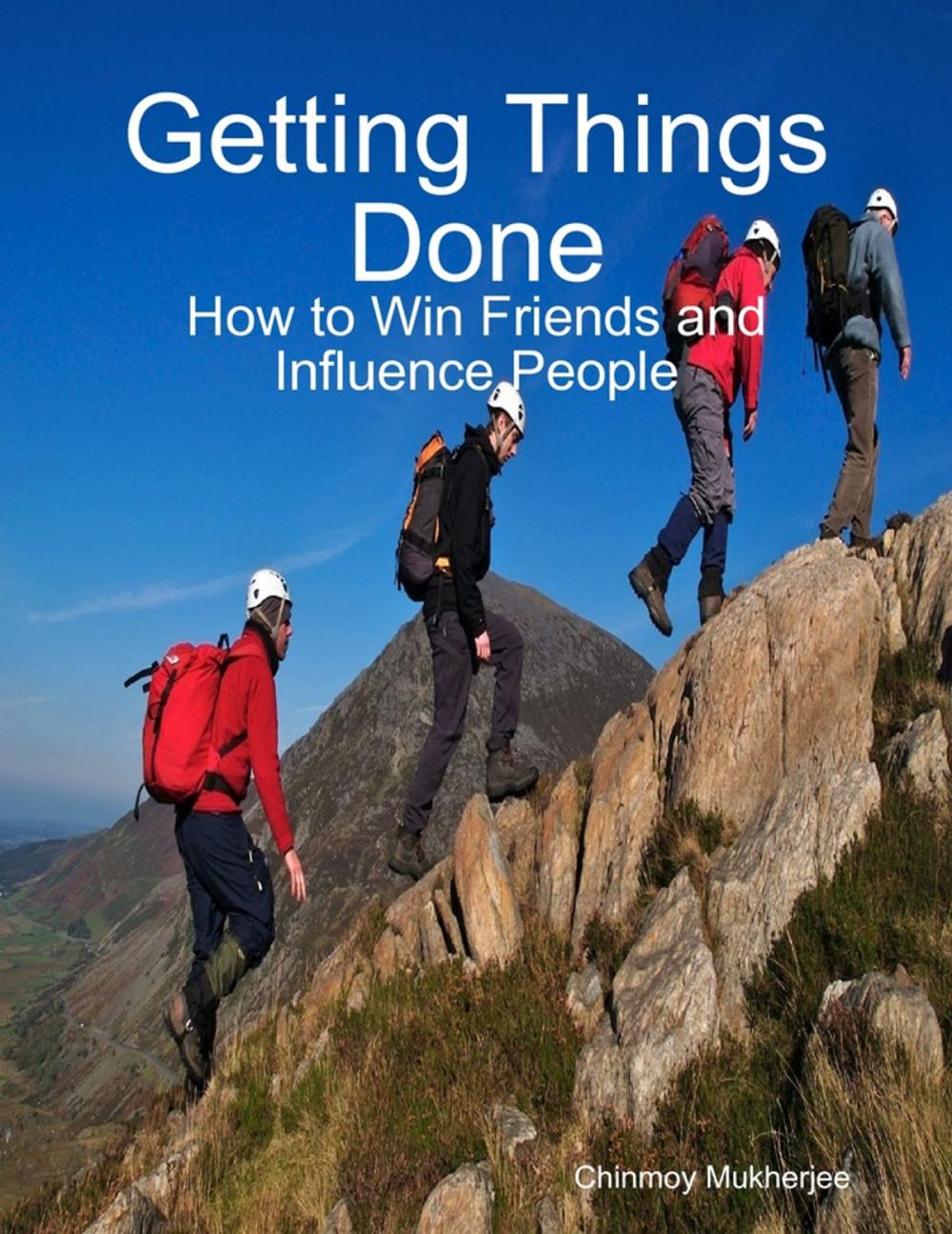 Big bigCover of Getting Things Done: How to Win Friends and Influence People