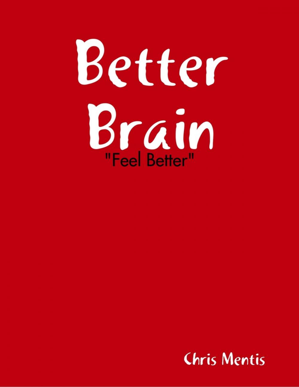 Big bigCover of Better Brain: "Feel Better"