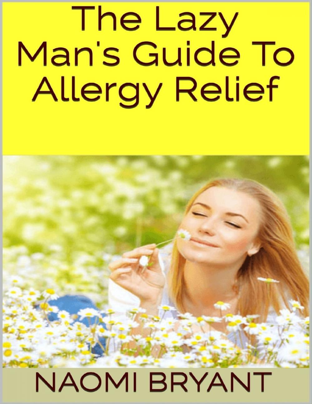 Big bigCover of The Lazy Man's Guide to Allergy Relief