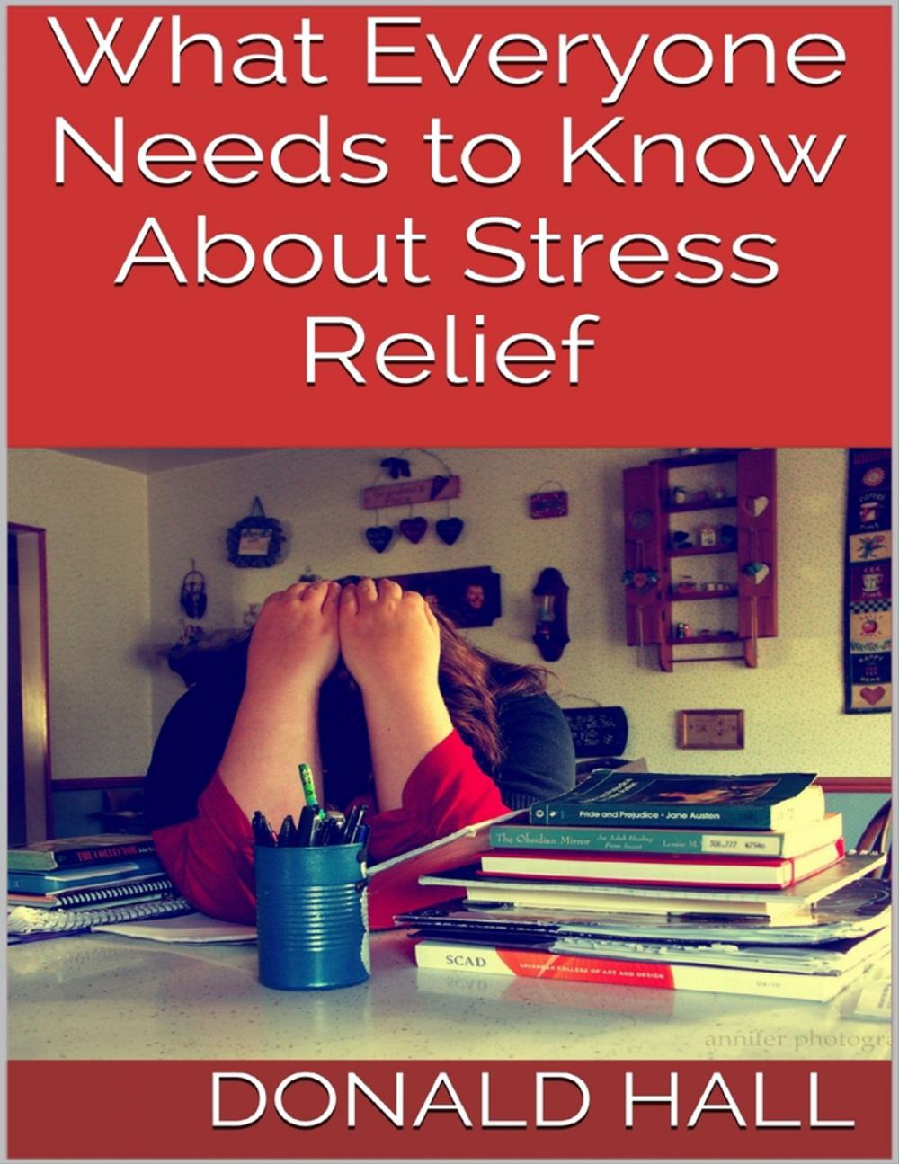 Big bigCover of What Everyone Needs to Know About Stress Relief