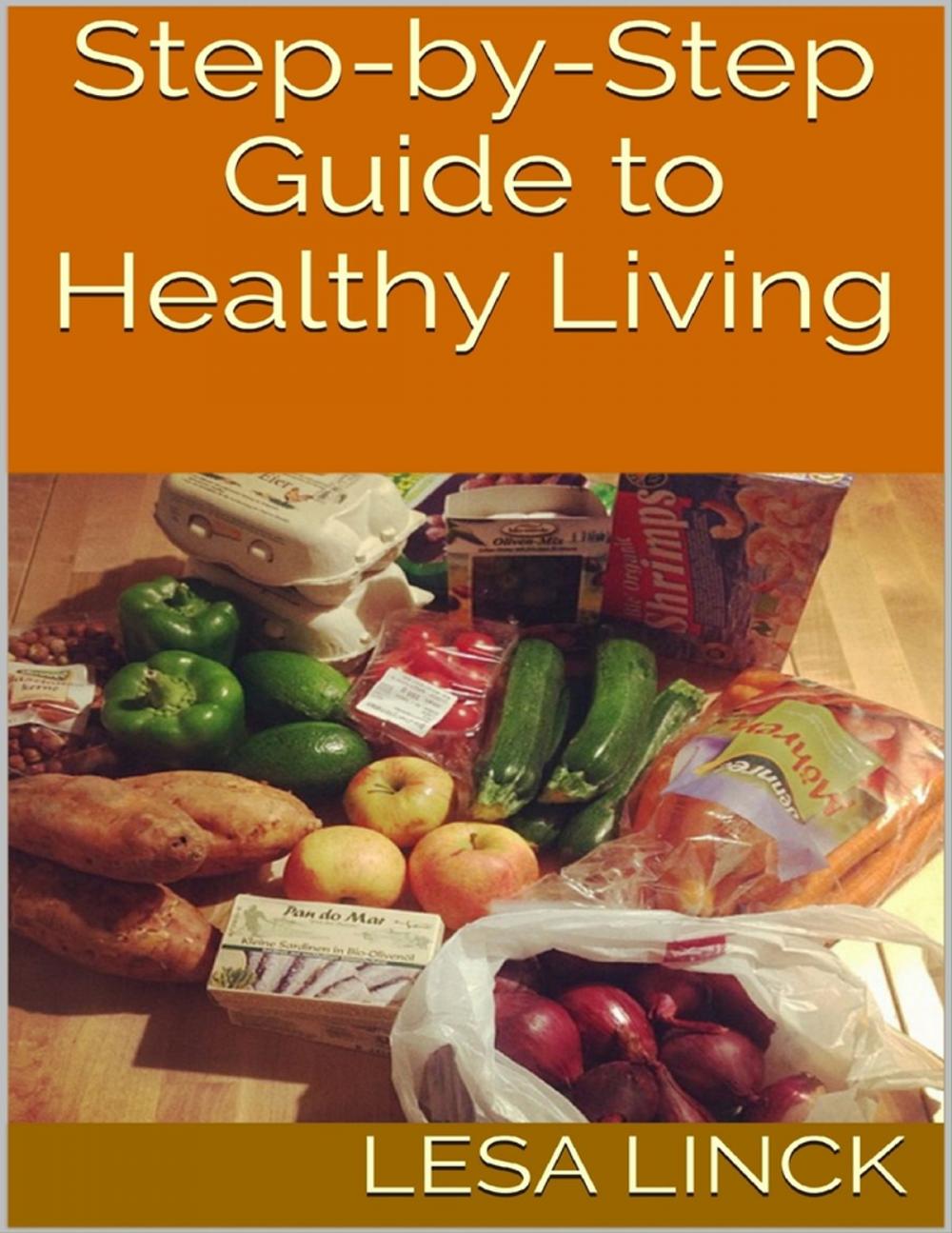 Big bigCover of Step By Step Guide to Healthy Living