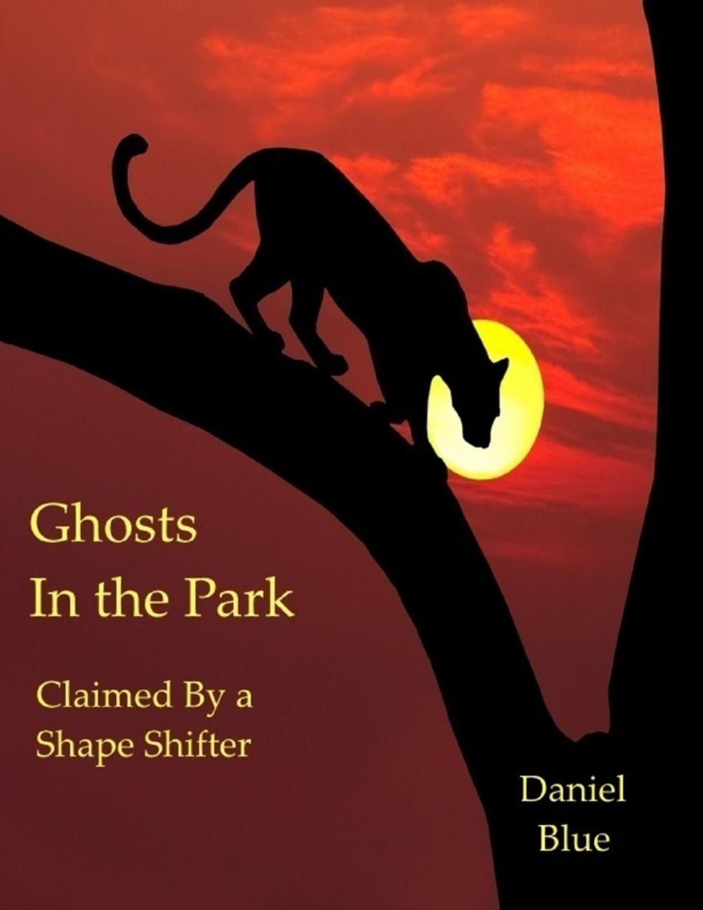 Big bigCover of Ghosts In the Park: Claimed By a Shape Shifter