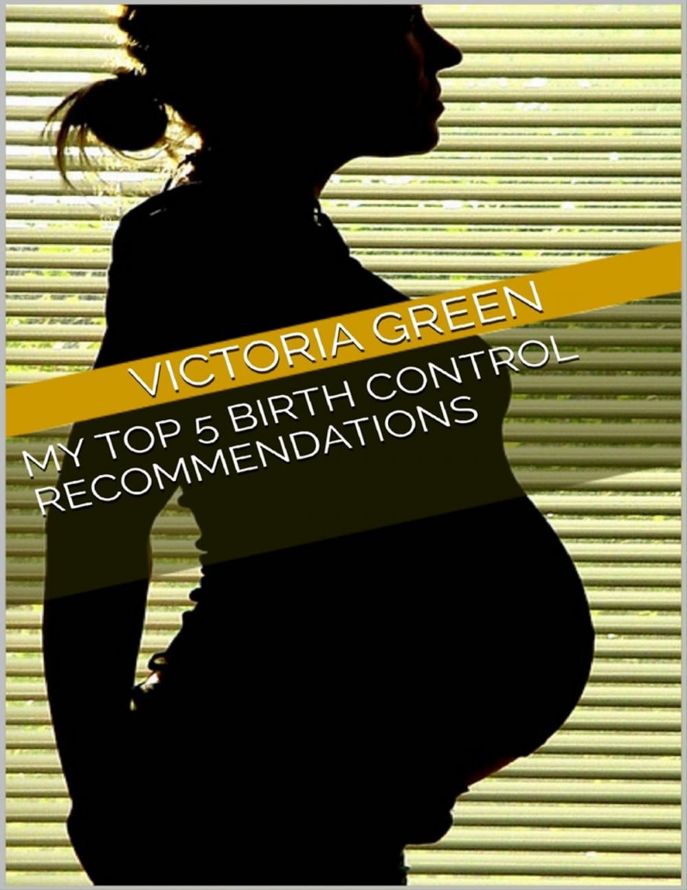 Big bigCover of My Top 5 Birth Control Recommendations