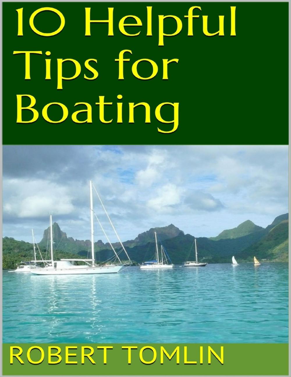 Big bigCover of 10 Helpful Tips for Boating