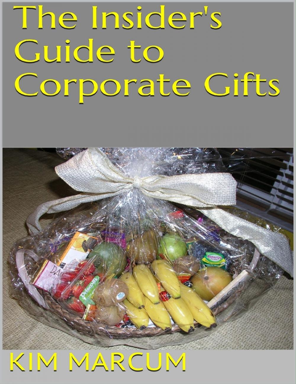 Big bigCover of The Insider's Guide to Corporate Gifts