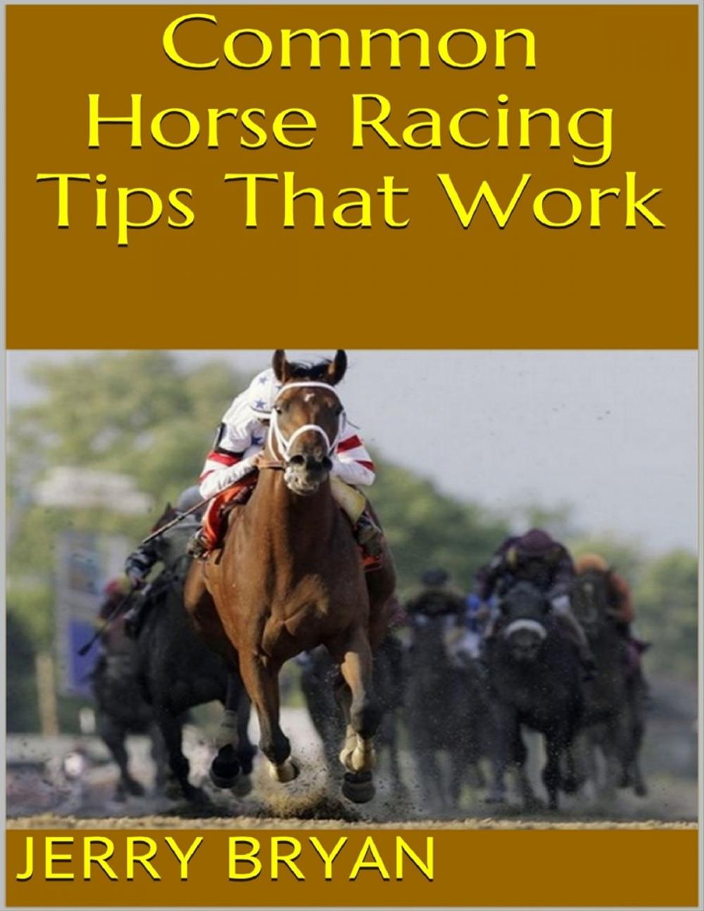 Big bigCover of Common Horse Racing Tips That Work