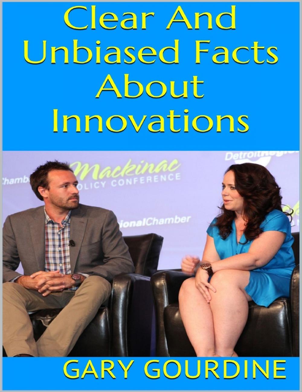 Big bigCover of Clear and Unbiased Facts About Innovations