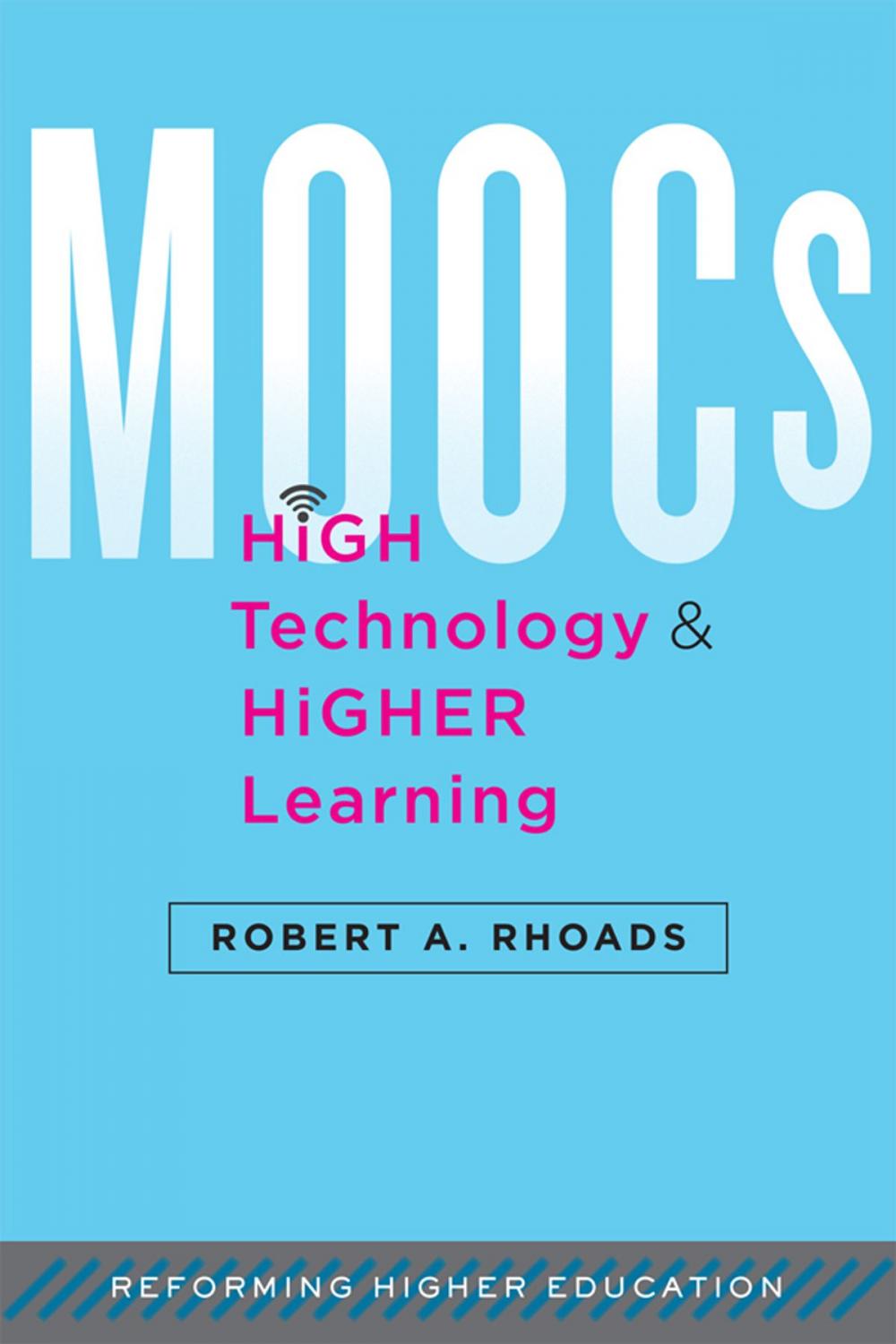 Big bigCover of MOOCs, High Technology, and Higher Learning