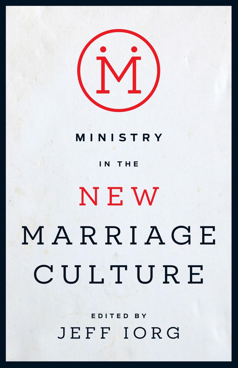 Big bigCover of Ministry in the New Marriage Culture