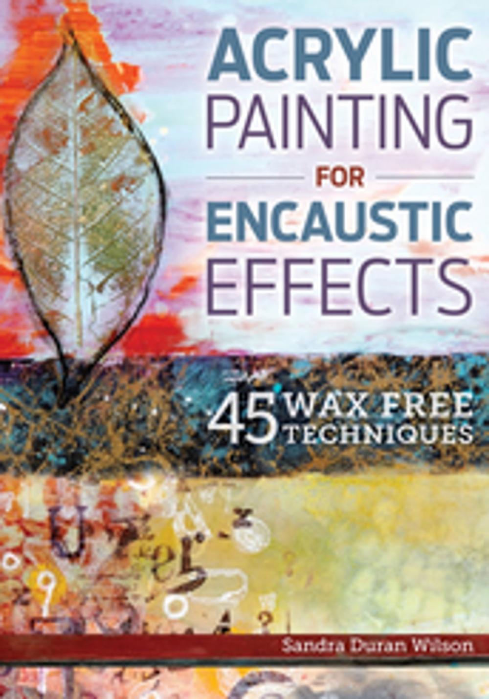 Big bigCover of Acrylic Painting for Encaustic Effects