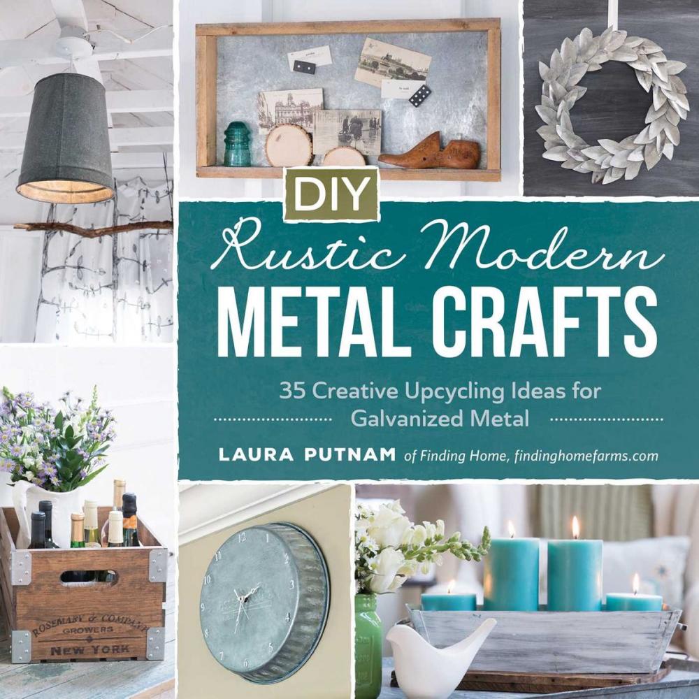 Big bigCover of DIY Rustic Modern Metal Crafts