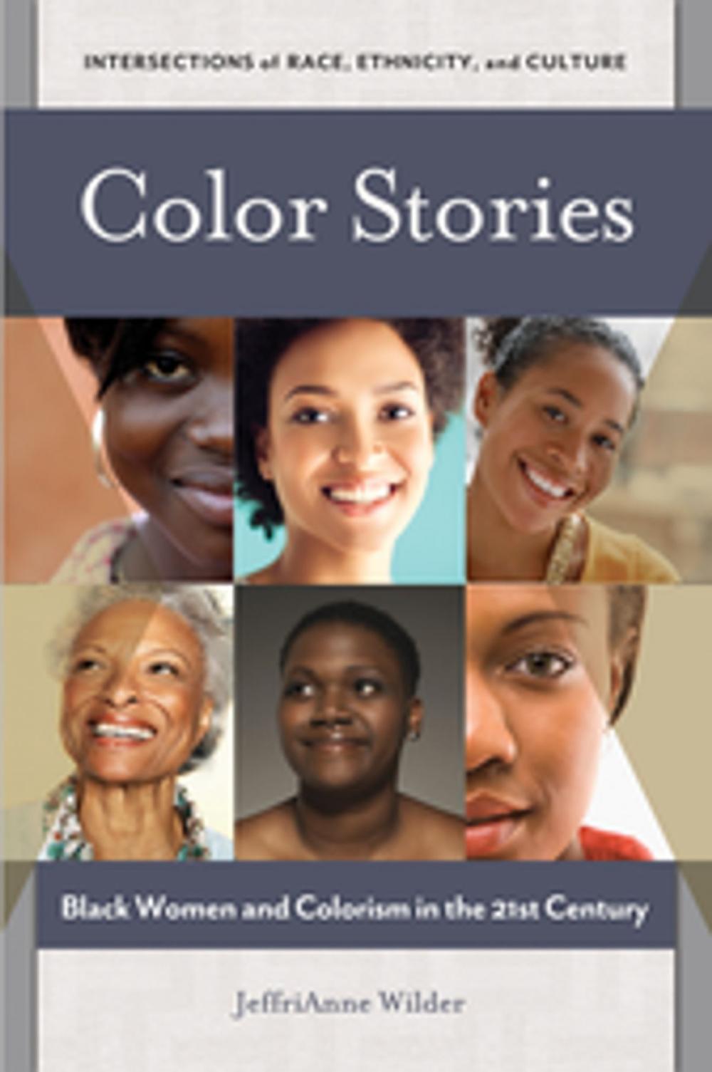 Big bigCover of Color Stories: Black Women and Colorism in the 21st Century