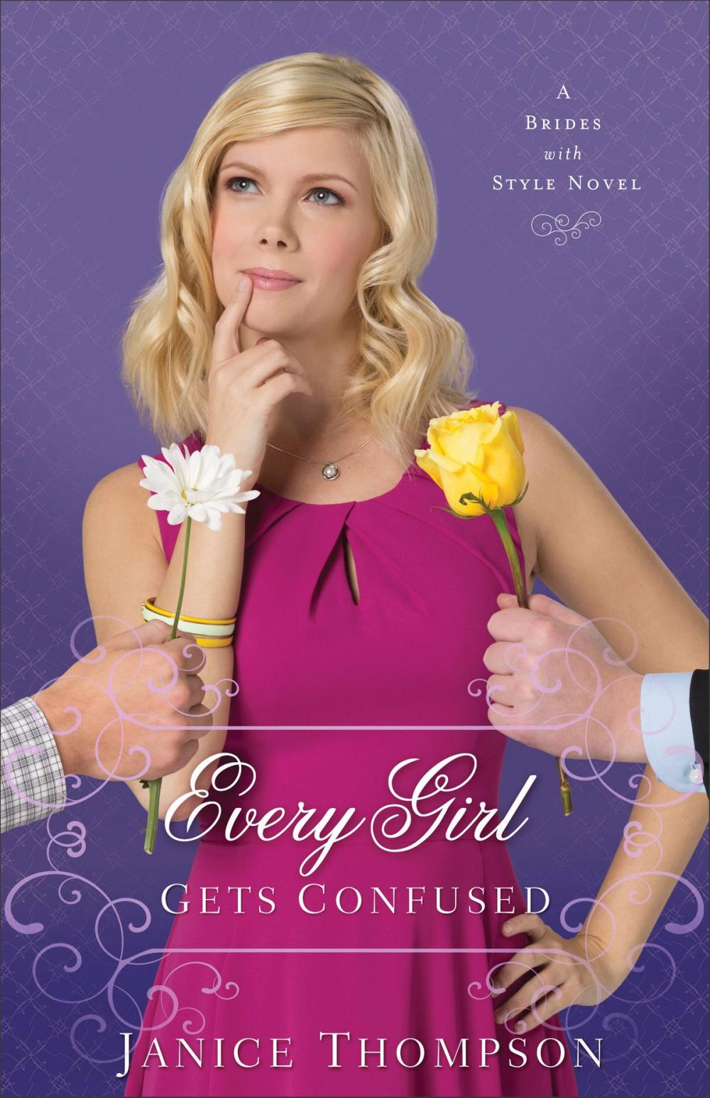 Big bigCover of Every Girl Gets Confused (Brides with Style Book #2)