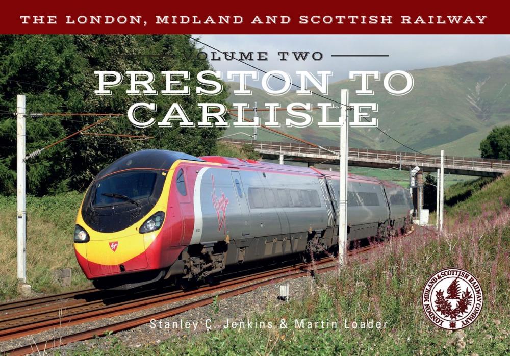 Big bigCover of The London, Midland and Scottish Railway Volume Two Preston to Carlisle