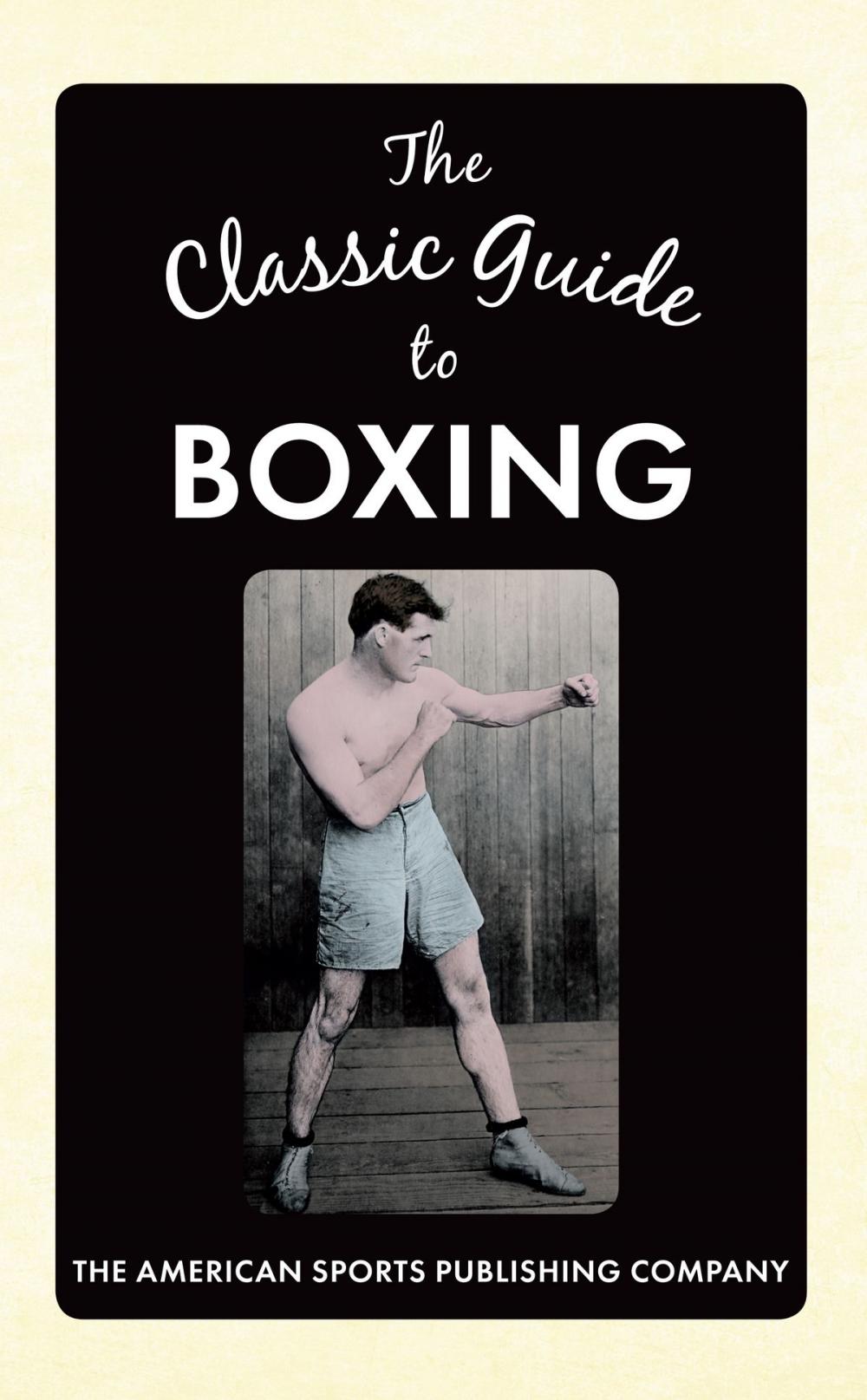 Big bigCover of The Classic Guide to Boxing